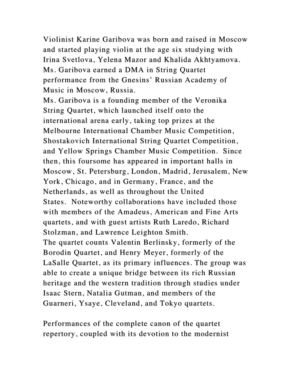 Violinist Karine Garibova Was Born and Raised in Moscow and Started Playing Violin at the Age Six Studying with Irina Svetlova, Yelena Mazor and Khalida Akhtyamova