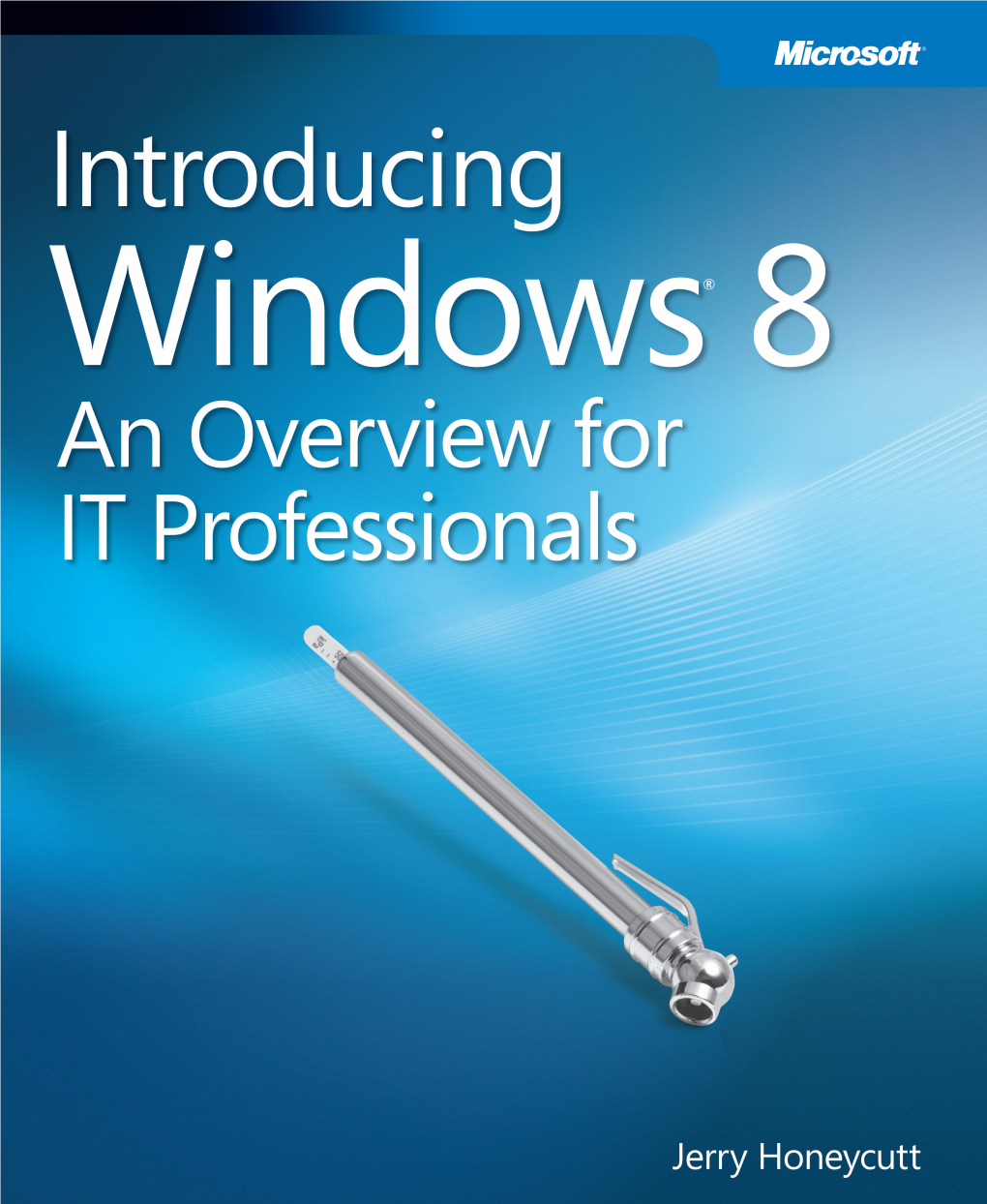 Introducing Windows 8 an Overview IT Professionals
