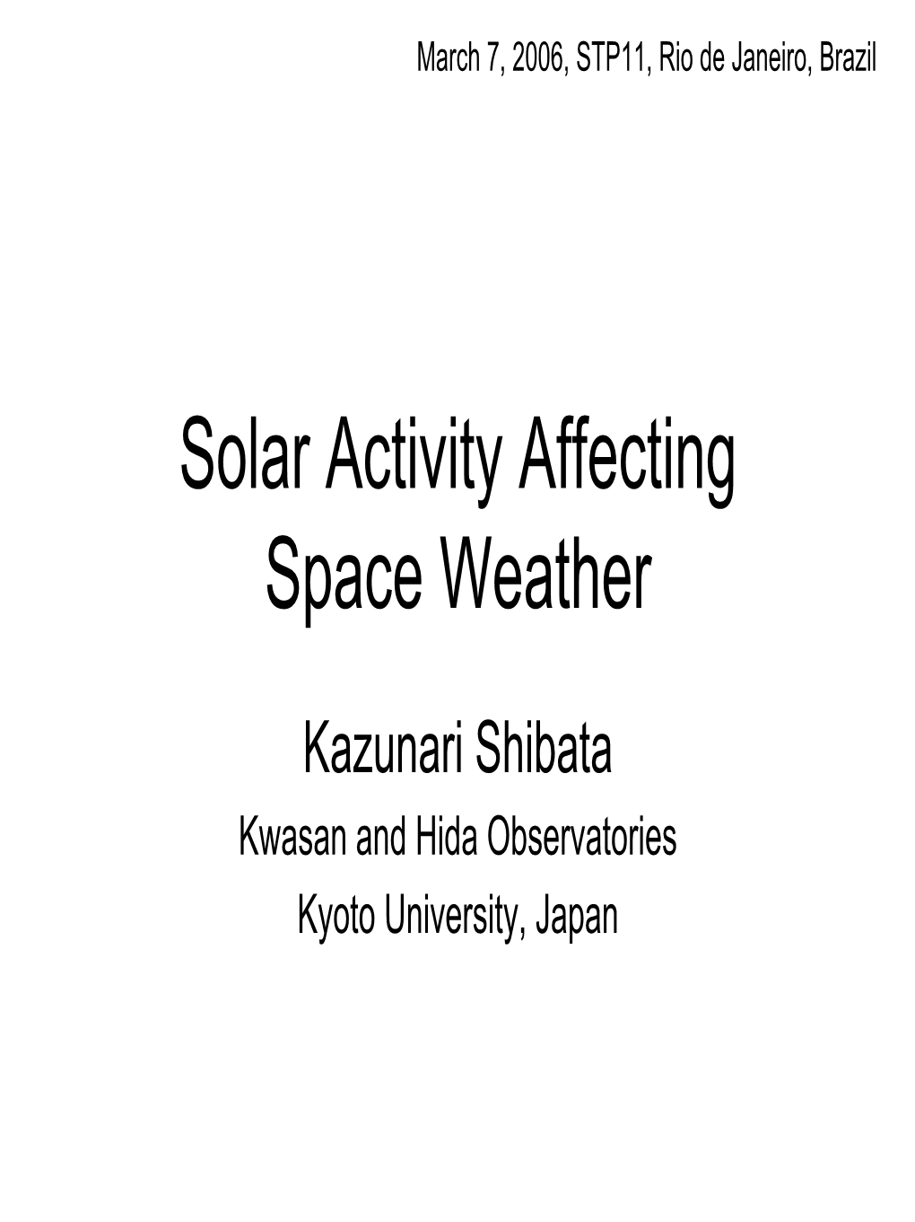 Solar Activity Affecting Space Weather