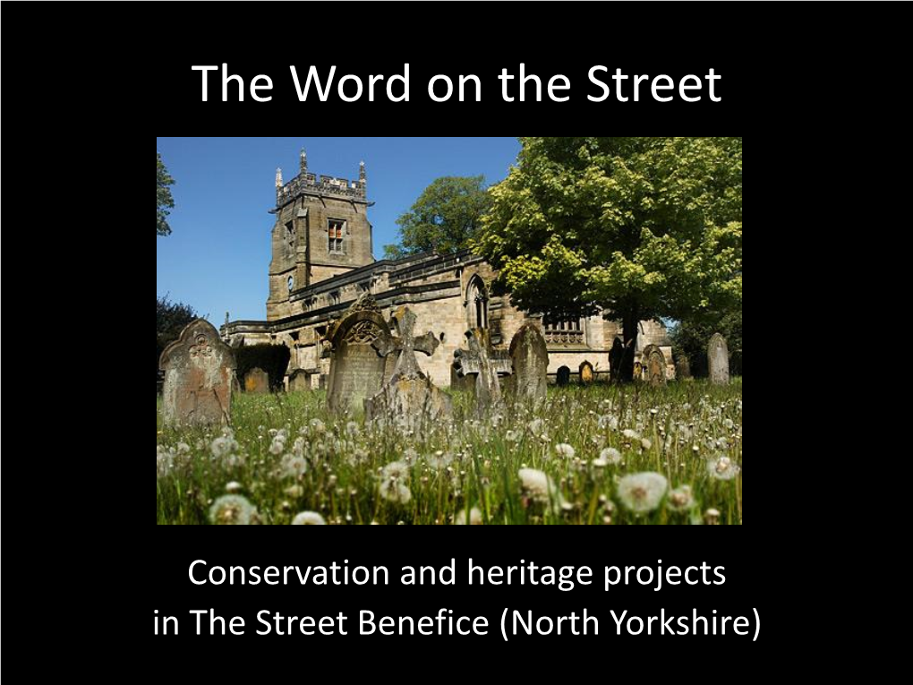 Conservation and Heritage Projects in the Street Benefice in North