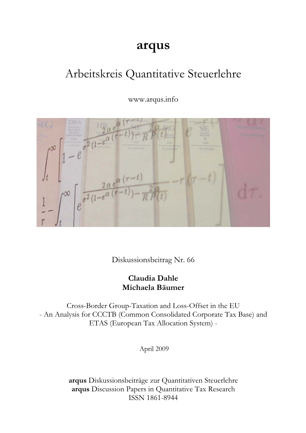 Cross-Border Group-Taxation and Loss-Offset in the EU - an Analysis for CCCTB (Common Consolidated Corporate Tax Base) and ETAS (European Tax Allocation System)