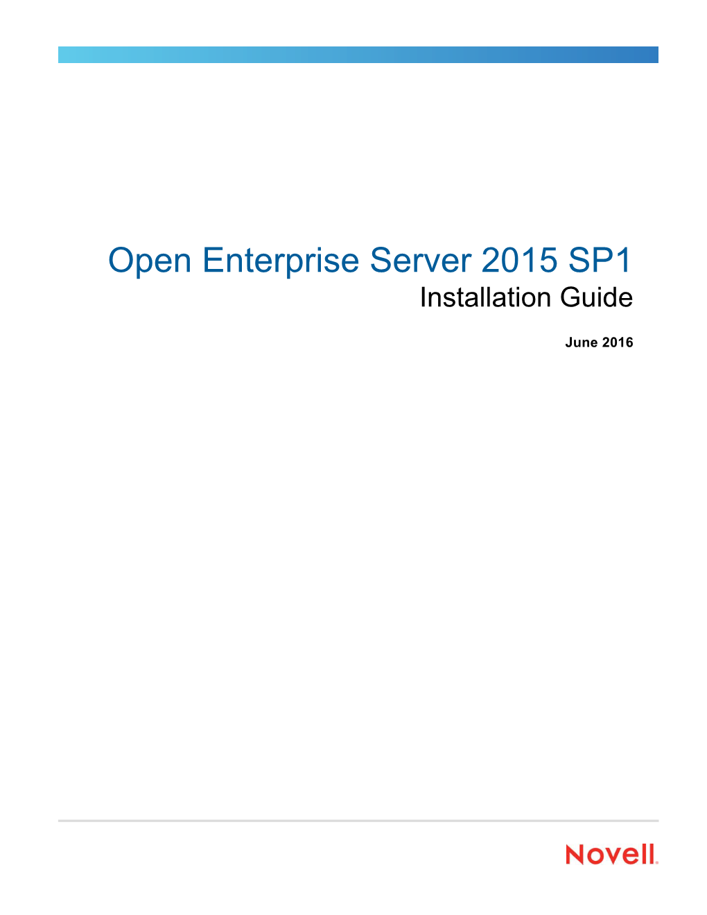 OES 2015 SP1: Installation Guide Is Available at the Open Enterprise Server 2015 SP1 Documentation Website