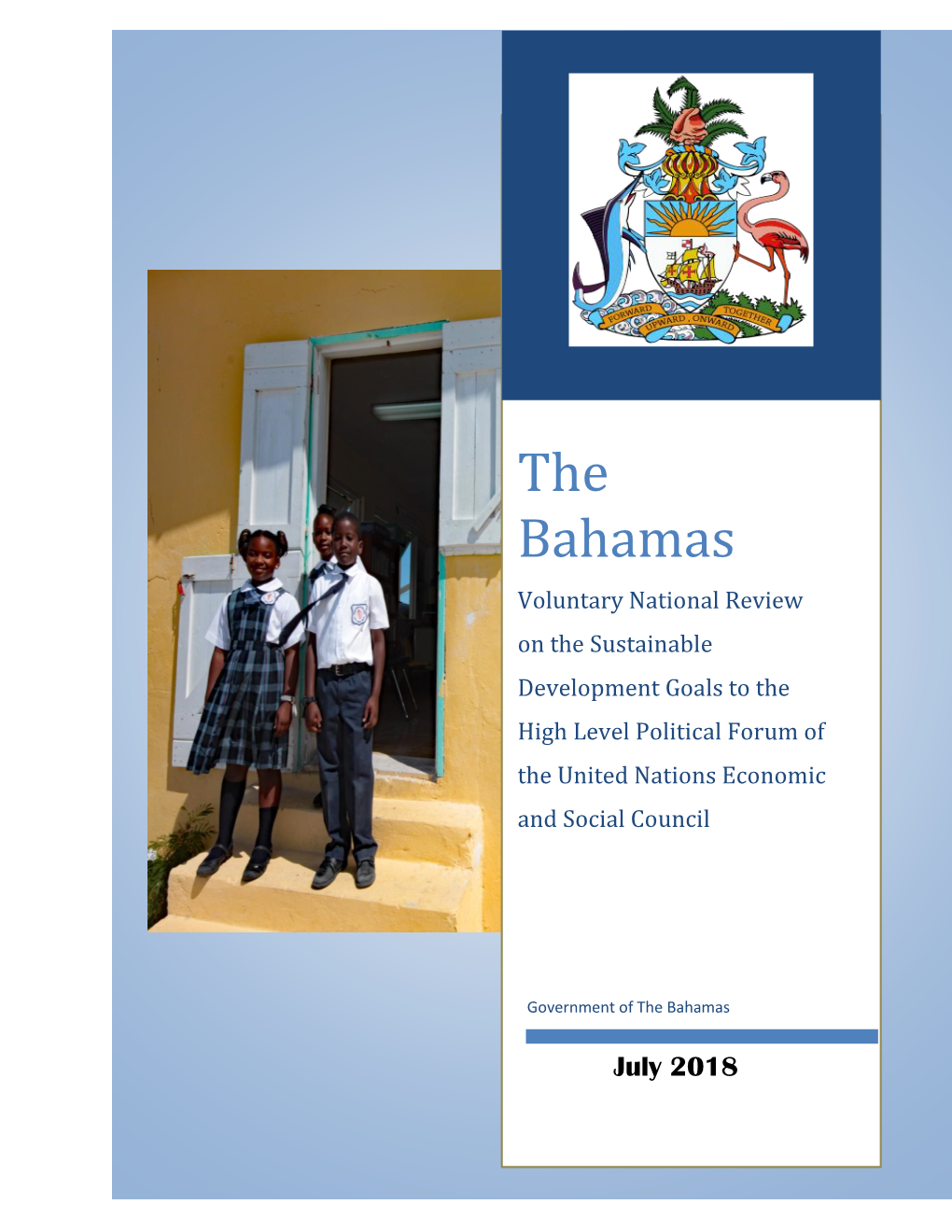 The Bahamas Voluntary National Review on the Sustainable Development Goals to the High Level Political Forum of the United Nations Economic and Social Council