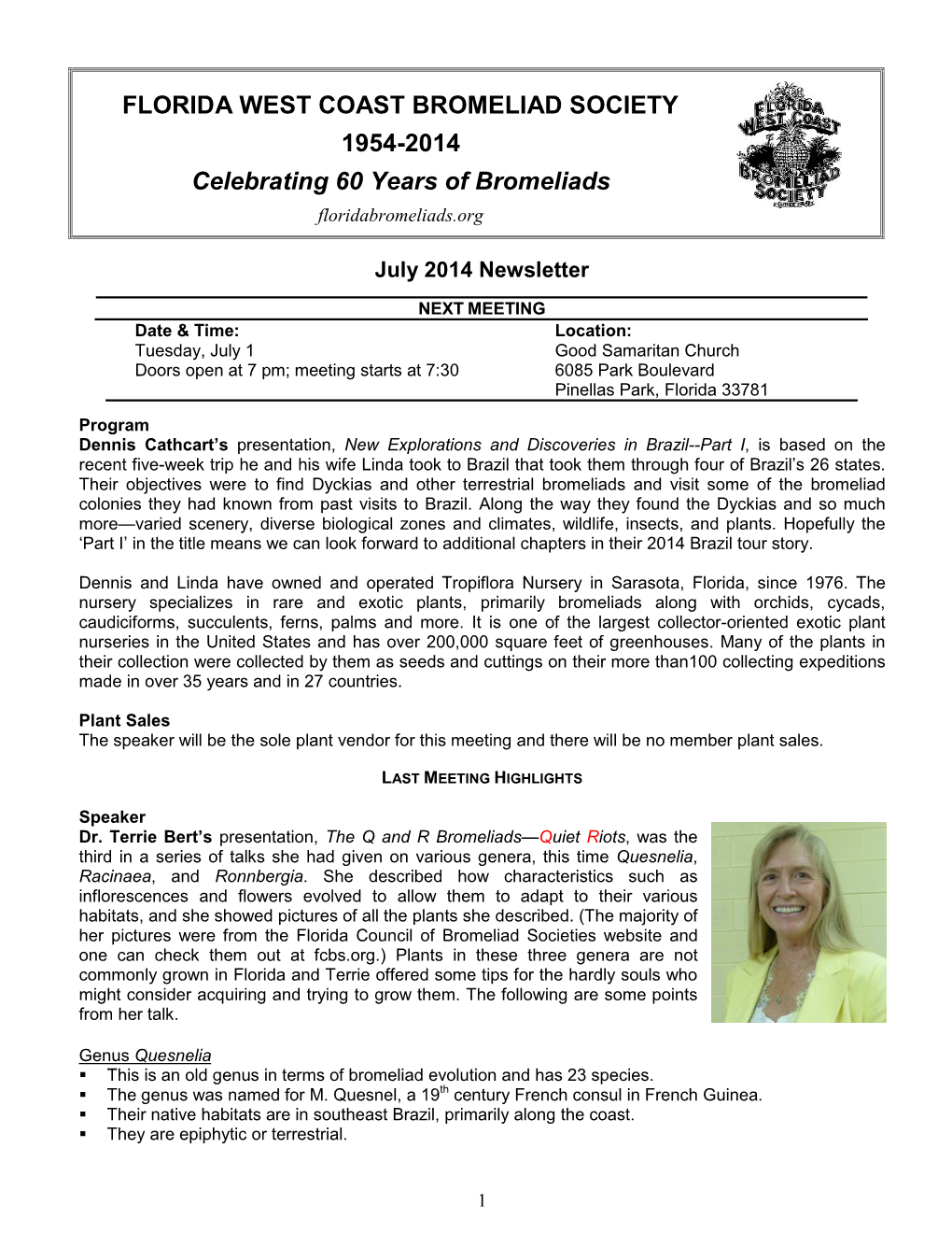 FLORIDA WEST COAST BROMELIAD SOCIETY 1954-2014 Celebrating 60 Years of Bromeliads Floridabromeliads.Org