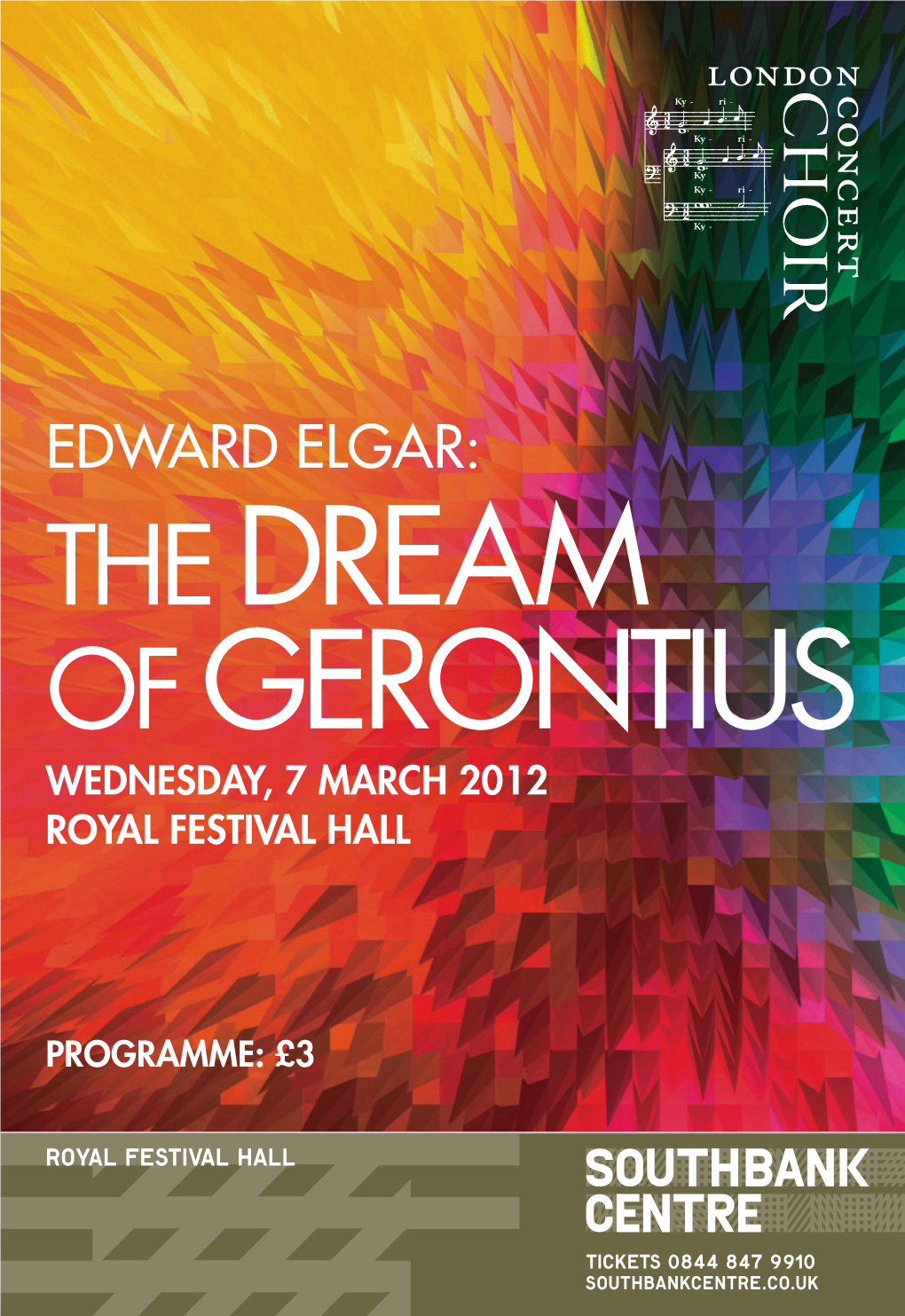 Edward Elgar: the Dream of Gerontius Wednesday, 7 March 2012 Royal Festival Hall