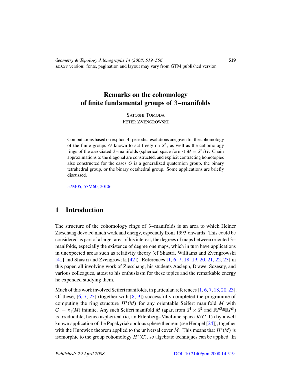 Remarks on the Cohomology of Finite Fundamental Groups of 3–Manifolds