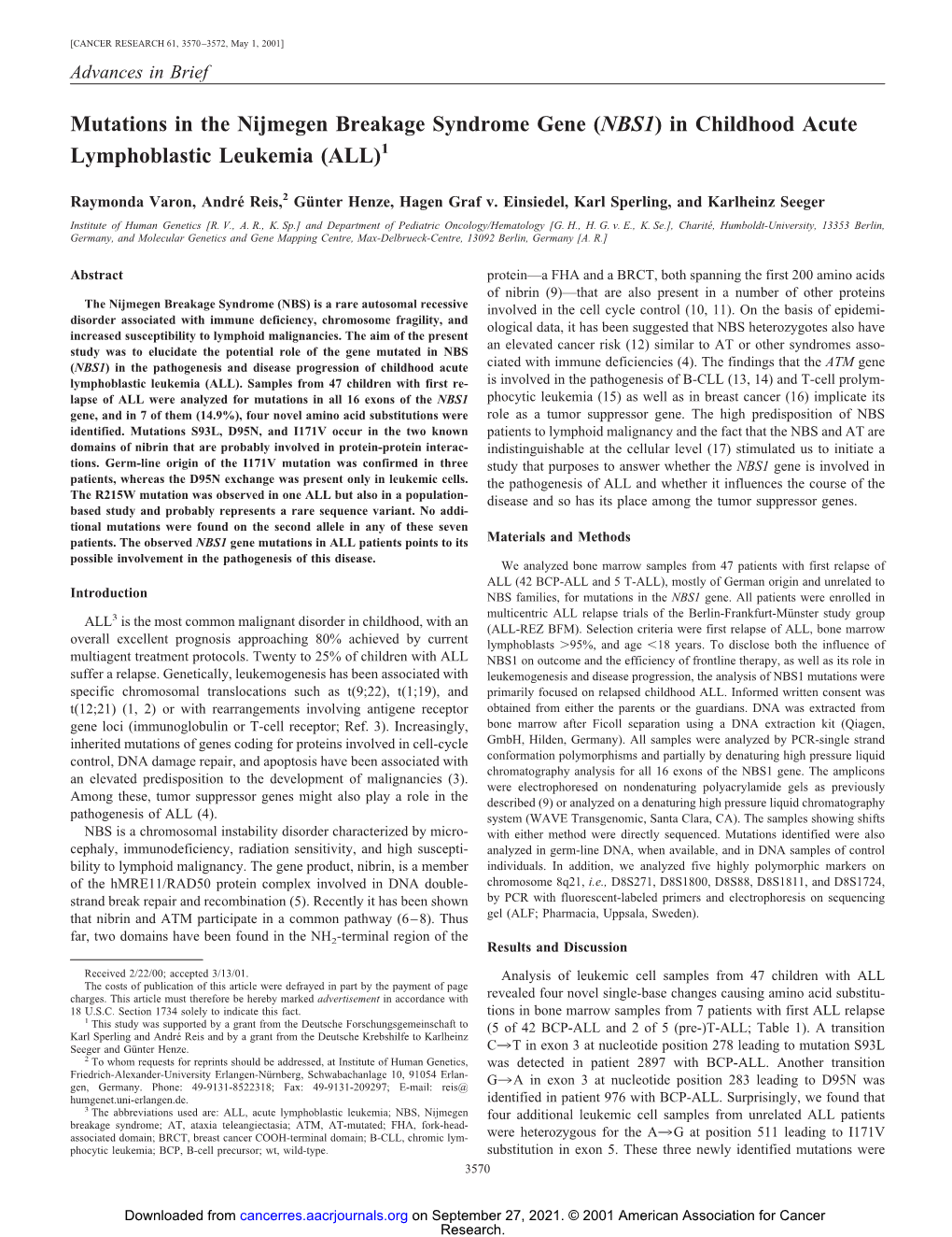 Mutations in the Nijmegen Breakage Syndrome Gene (NBS1) in Childhood Acute Lymphoblastic Leukemia (ALL)1