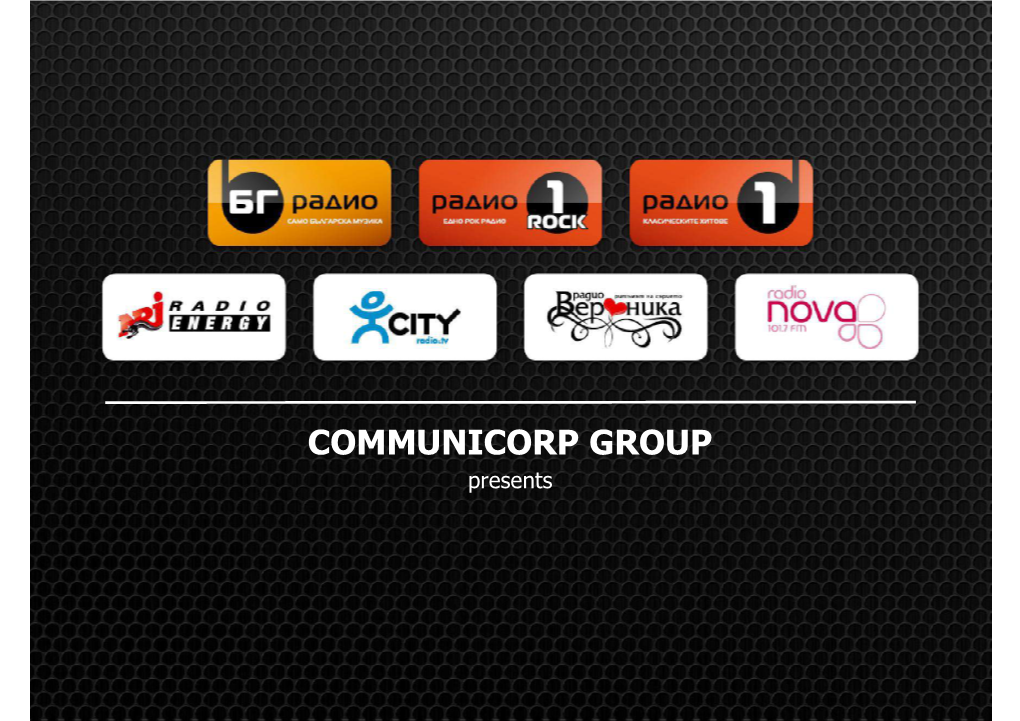 COMMUNICORP GROUP Presents BG RADIO Is the Home of the Contemporary Bulgarian Pop and Rock Music