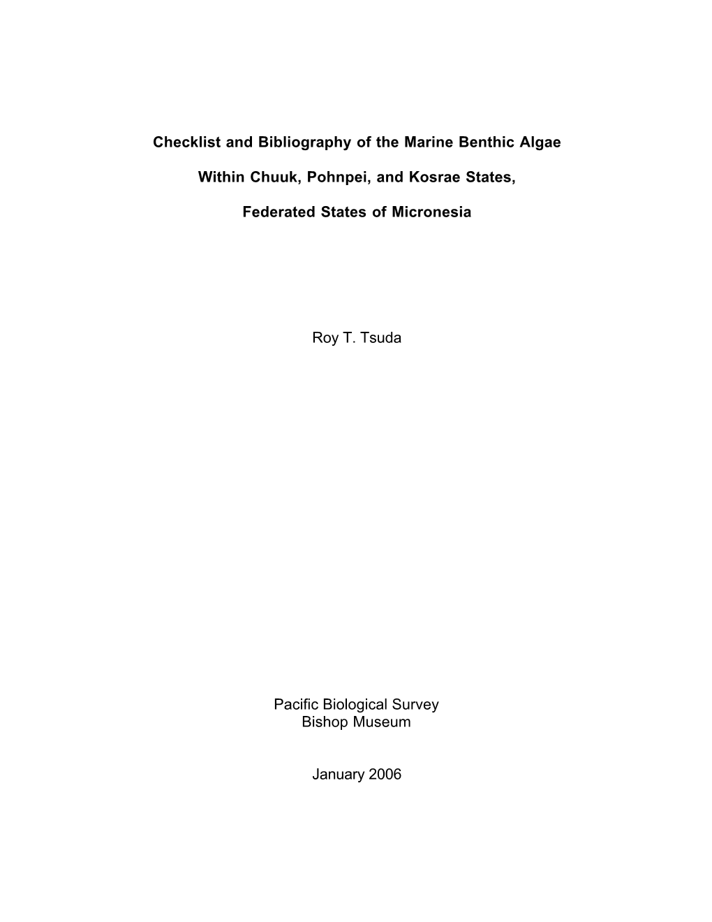 Checklist and Bibliography of the Marine Benthic Algae Within Chuuk, Pohnpei, and Kosrae States, Federated States of Micronesia