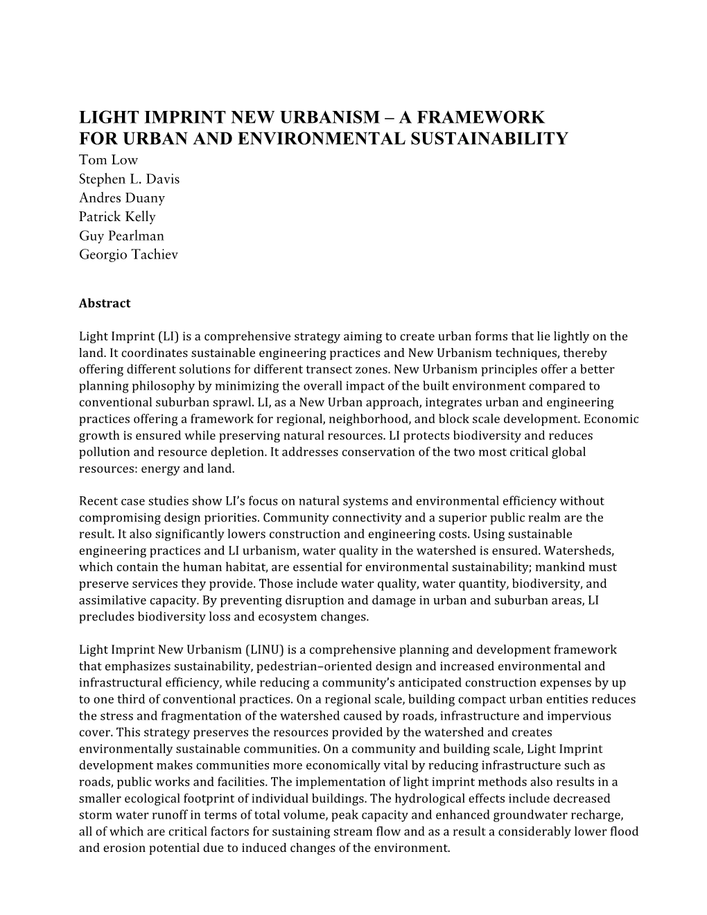 LIGHT IMPRINT NEW URBANISM – a FRAMEWORK for URBAN and ENVIRONMENTAL SUSTAINABILITY Tom Low Stephen L