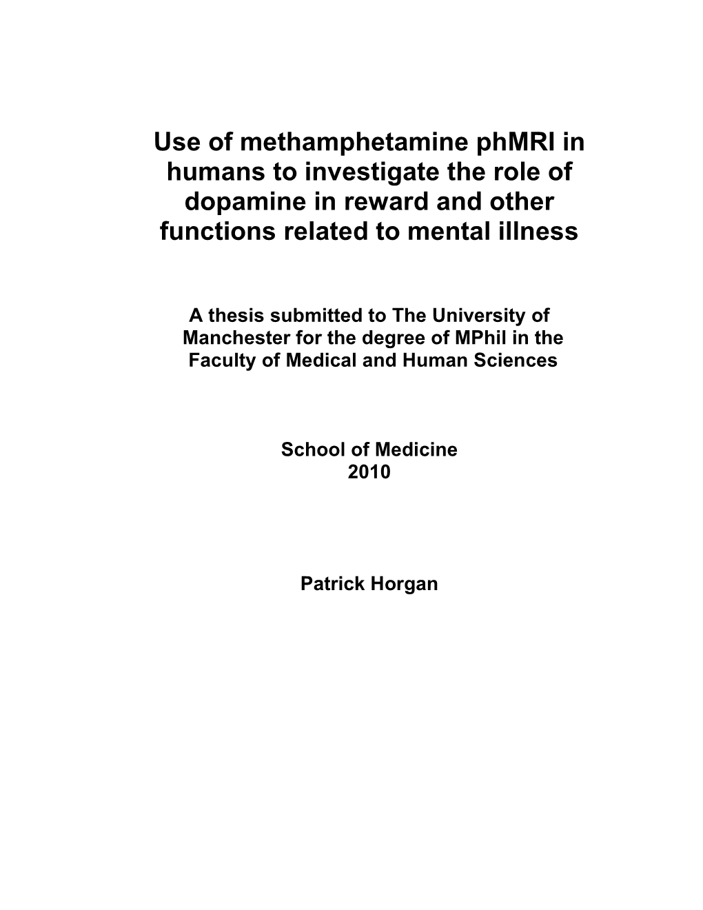 Use of Methamphetamine Phmri in Humans to Investigate the Role of Dopamine in Reward and Other Functions Related to Mental Illness”