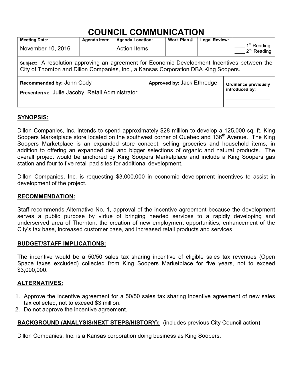 COUNCIL COMMUNICATION Meeting Date: Agenda Item: Agenda Location: Work Plan # Legal Review: St 1 Reading November 10, 2016 Action Items 2Nd Reading