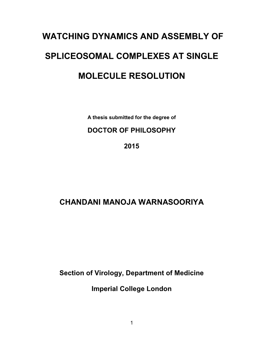 Watching Dynamics and Assembly of Spliceosomal