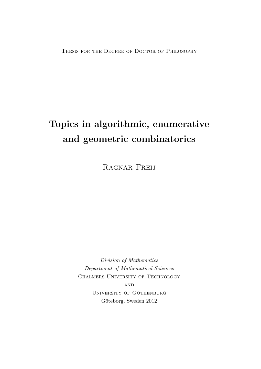 Topics in Algorithmic, Enumerative and Geometric Combinatorics