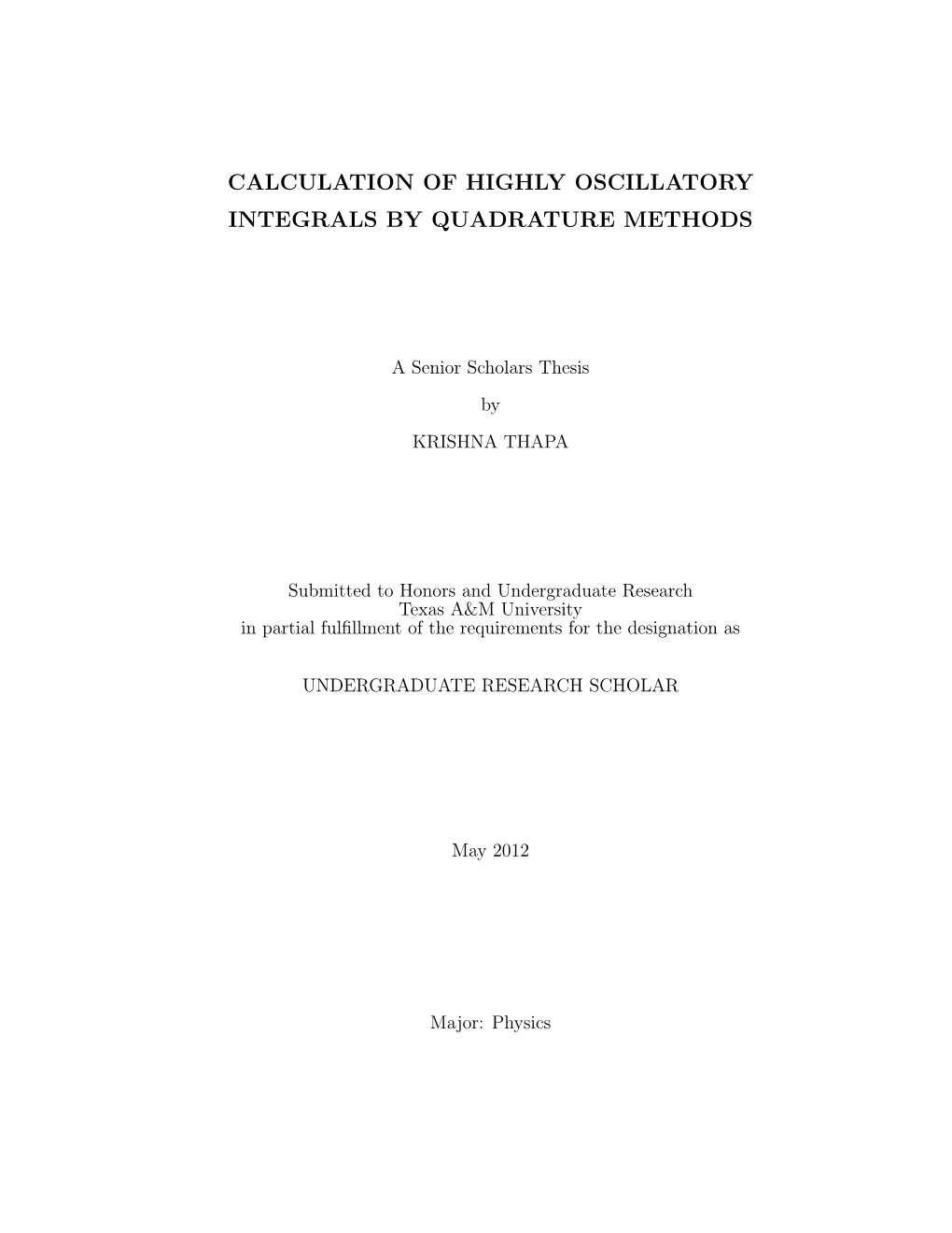 Calculation of Highly Oscillatory Integrals by Quadrature Methods