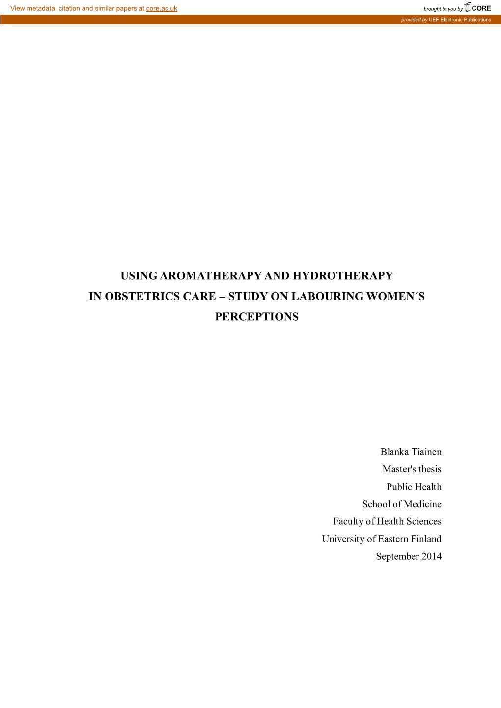 Using Aromatherapy and Hydrotherapy in Obstetrics Care – Study on Labouring Women´S Perceptions