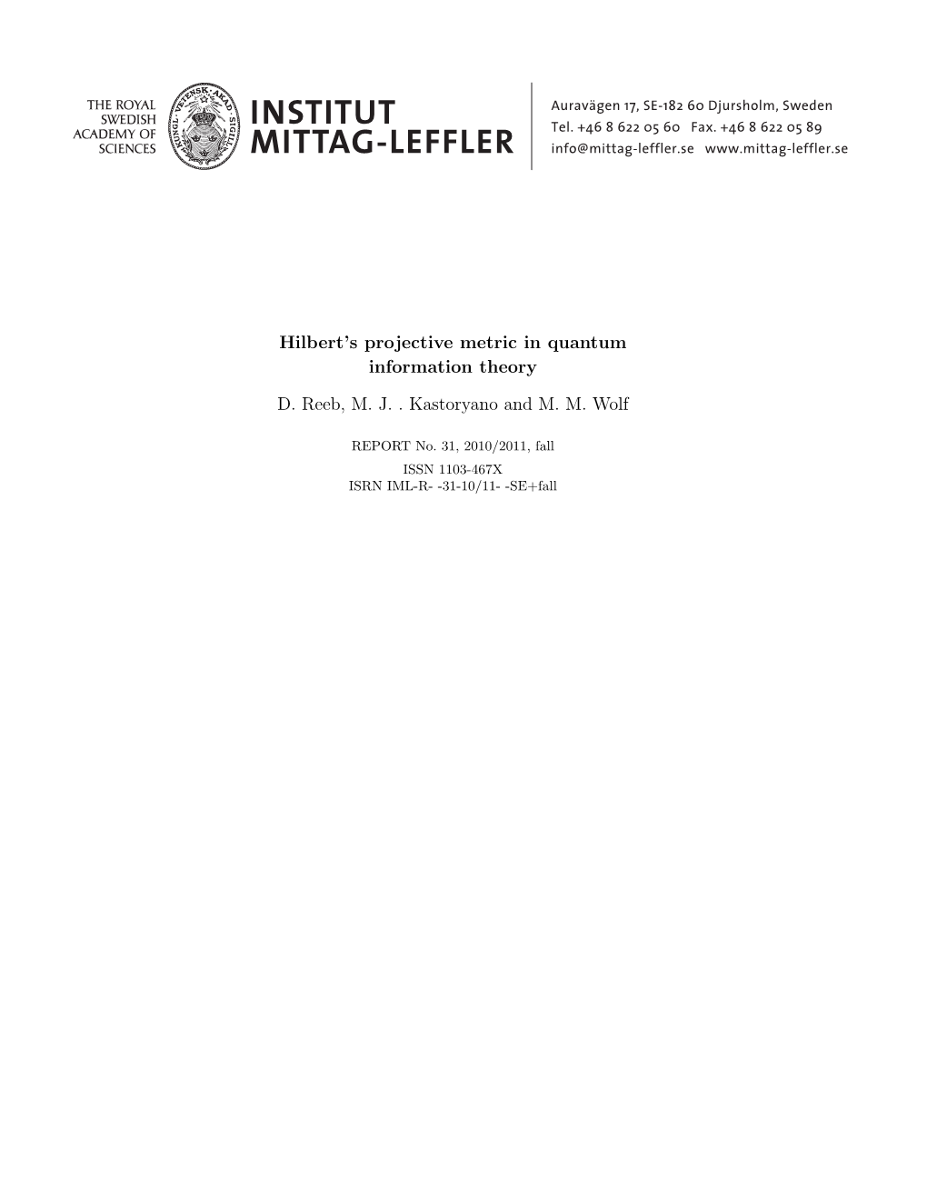 Hilbert's Projective Metric in Quantum Information Theory D. Reeb, M. J