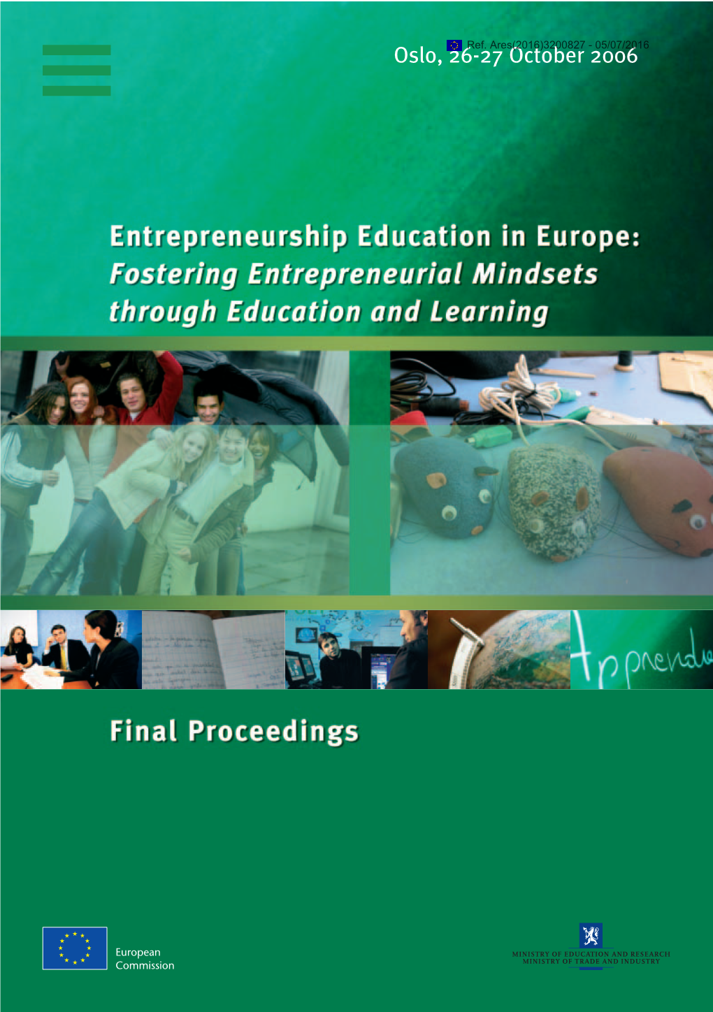 Entrepreneurship Education in Europe: Oslo Report 2006