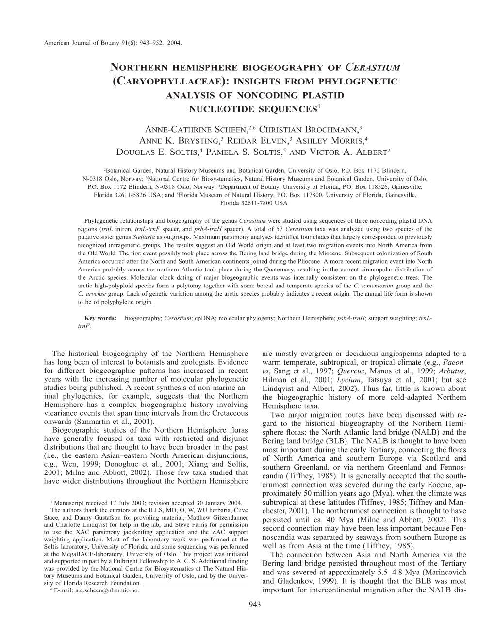 Northern Hemisphere Biogeography of Cerastium (Caryophyllaceae): Insights from Phylogenetic Analysis of Noncoding Plastid Nucleotide Sequences1