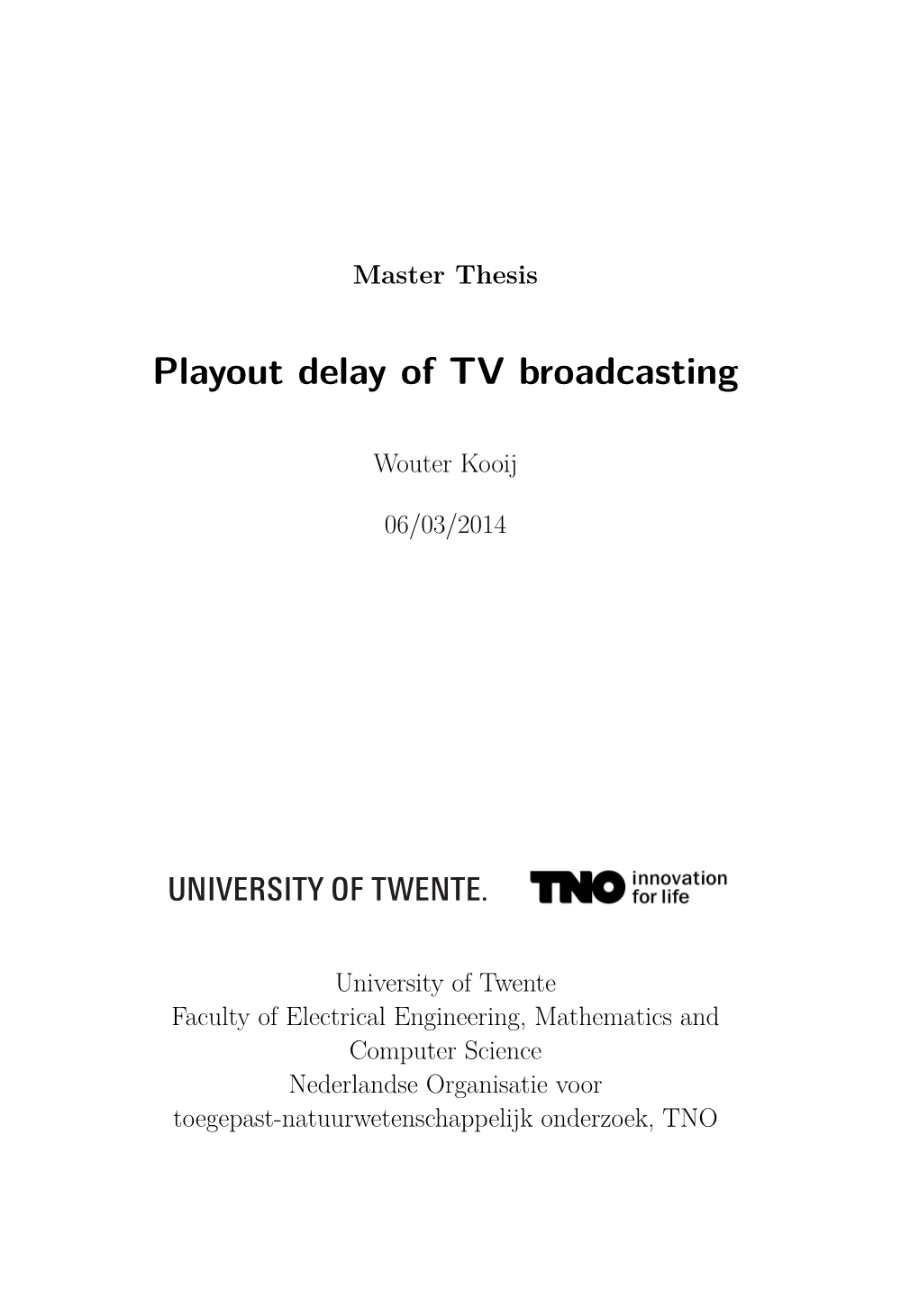 Playout Delay of TV Broadcasting