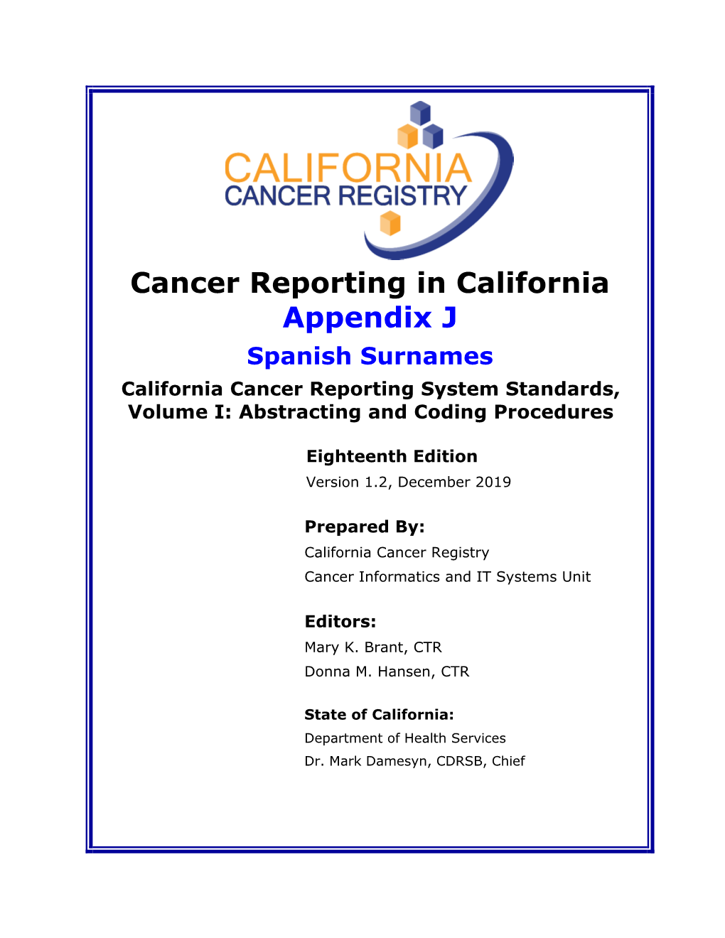 Appendix J Spanish Surnames California Cancer Reporting System Standards, Volume I: Abstracting and Coding Procedures