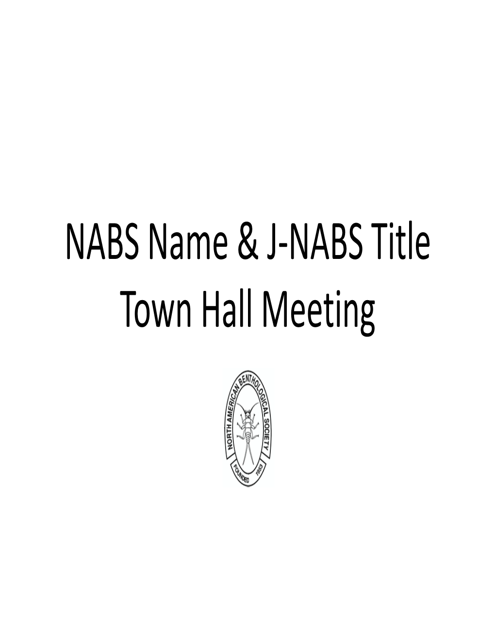 NABS Name & J-NABS Title Town Hall Meeting