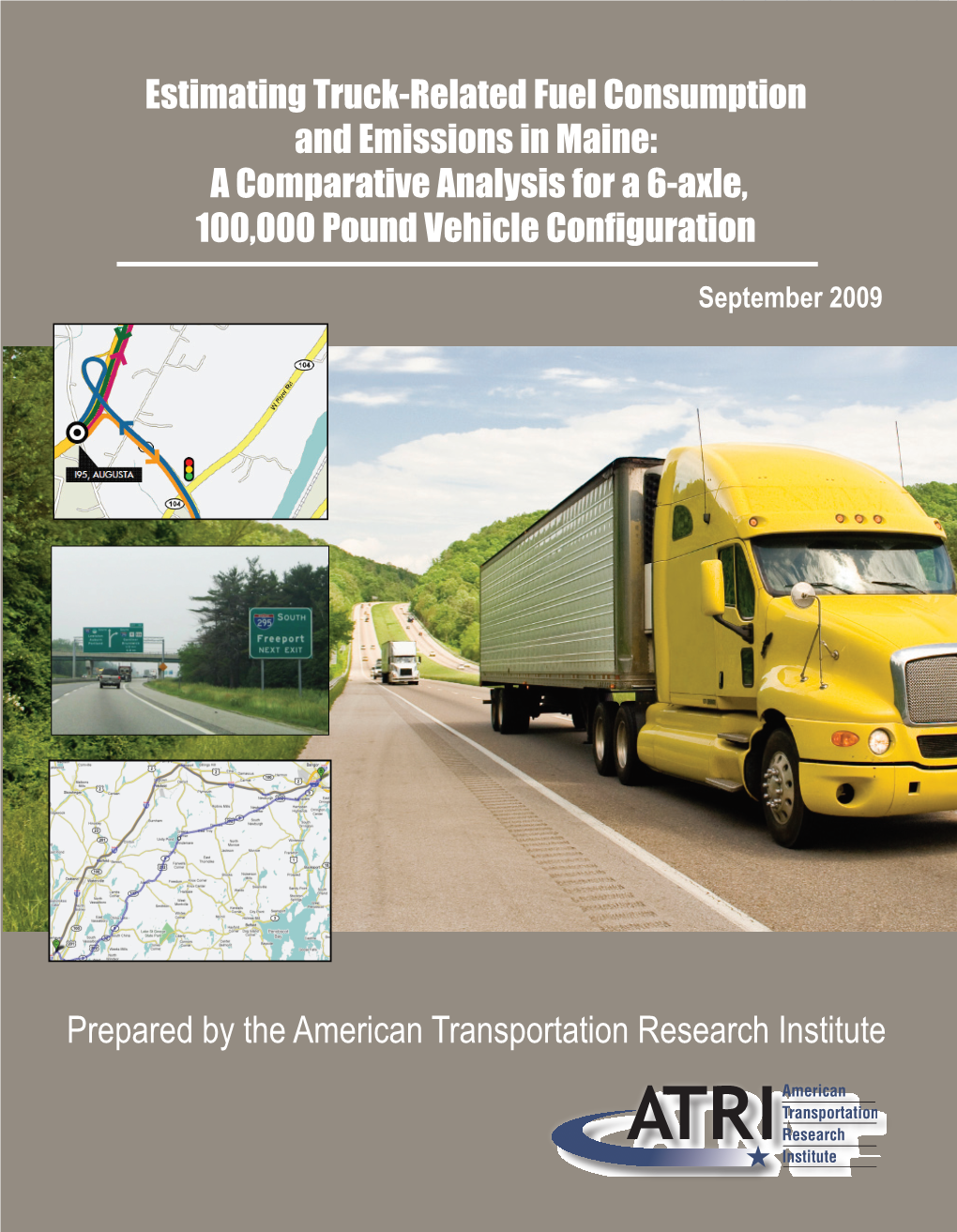 Estimating Truck Fuel Consumption and Emissions in Maine: Page B -1 a Comparative Analysis for a 6-Axle, 100,000 Pound Vehicle Configuration