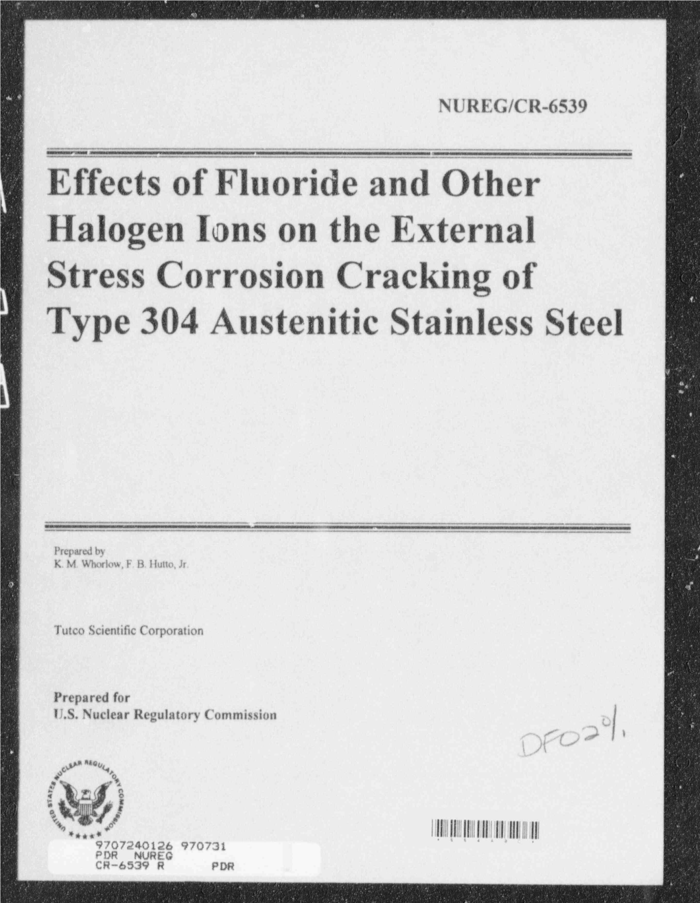 Effects of Fluoride and Other Halogen Ions on the External Stress Corrosion Cracking of Type 304 Austenitic Stainless Steel