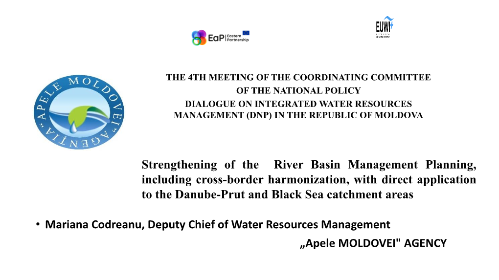 Engthening of the River Basin Management Planning, Including Cross-Border Harmonization, with Direct Application to the Danube-Prut and Black Sea Catchment Areas