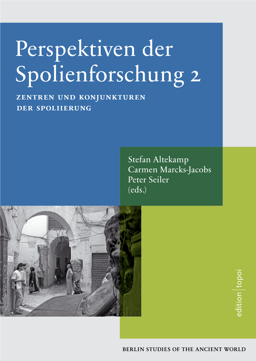 Perspektiven Der Spolienforschung 2. Zentren Und Konjunkturen Der