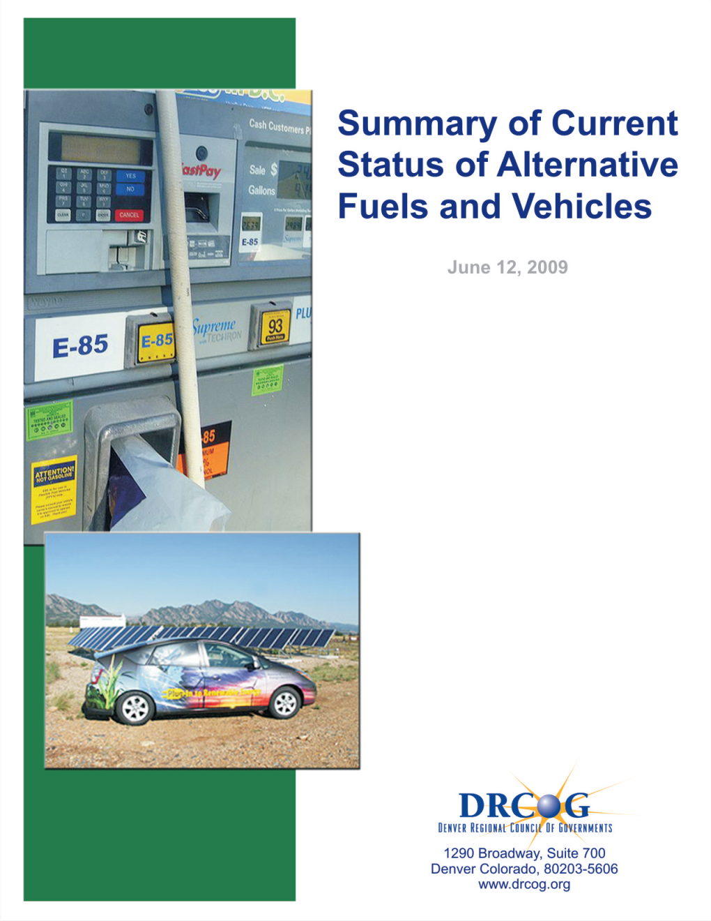 Summary of Current Status of Alternative Fuels and Vehicles