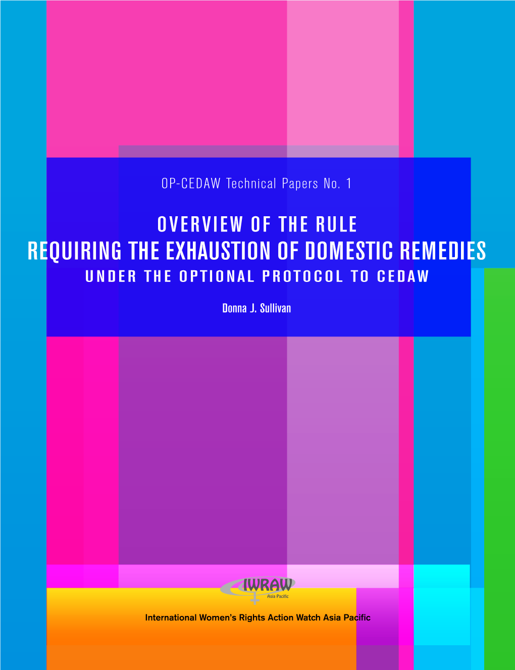 Overview of the Rule Requiring the Exhaustion of Domestic Remedies Under the Optional Protocol to Cedaw