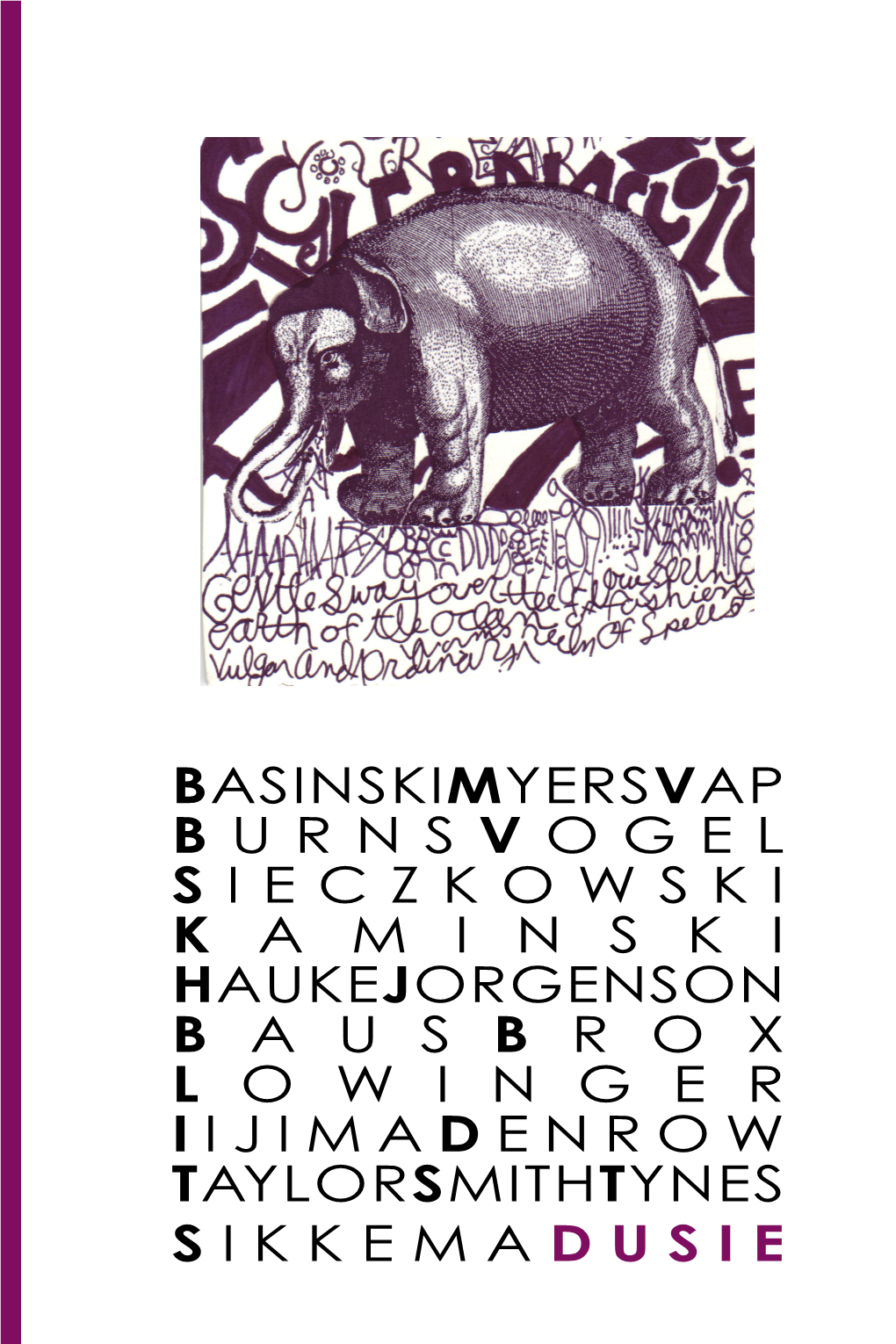 Basinskimyersvap B Urns V Ogel S Ieczkowski K a M I N S K I Haukejorgenson B Aus B Rox L Owinger I Ijima D Enrow Taylorsmithtynes S Ikkema Dusie