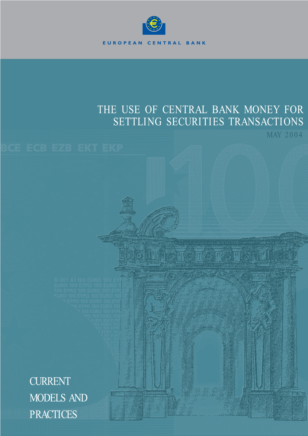 The Use of Central Bank Money for Settling Securities Transactions May 2004