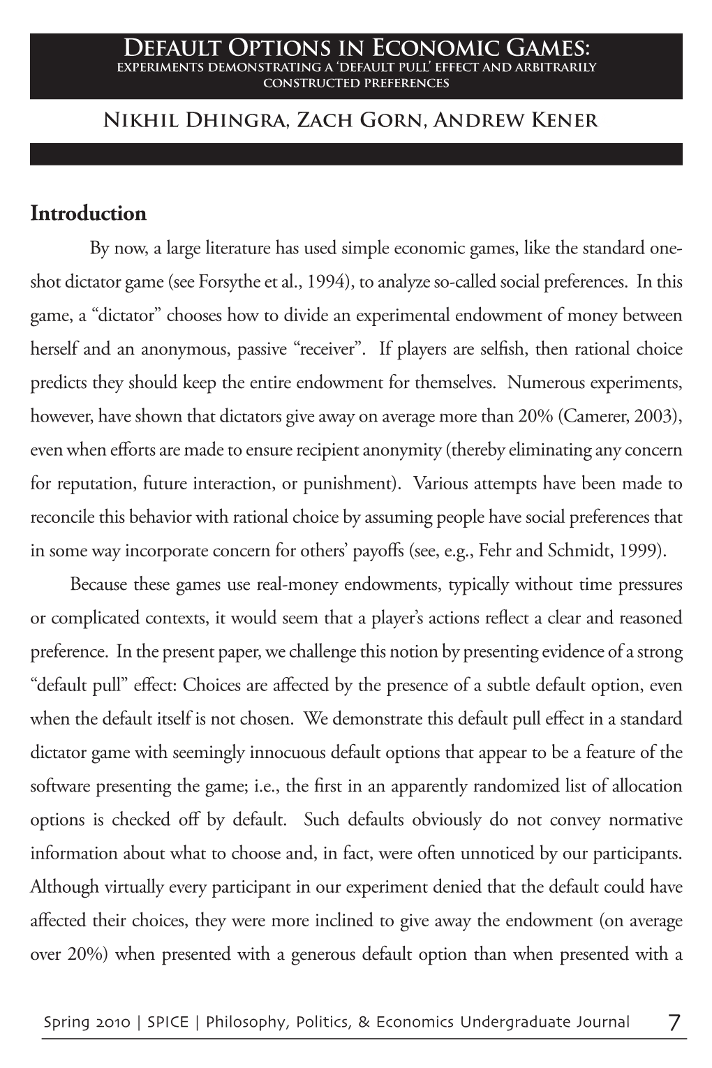 Options in Economic Games: Experiments Demonstrating a ‘Default Pull’ Effect and Arbitrarily Constructed Preferences