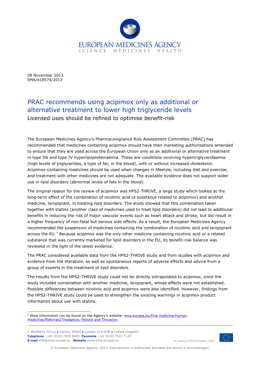 PRAC Recommends Using Acipimox Only As Additional Or Alternative Treatment to Lower High Triglyceride Levels Licensed Uses Should Be Refined to Optimise Benefit-Risk