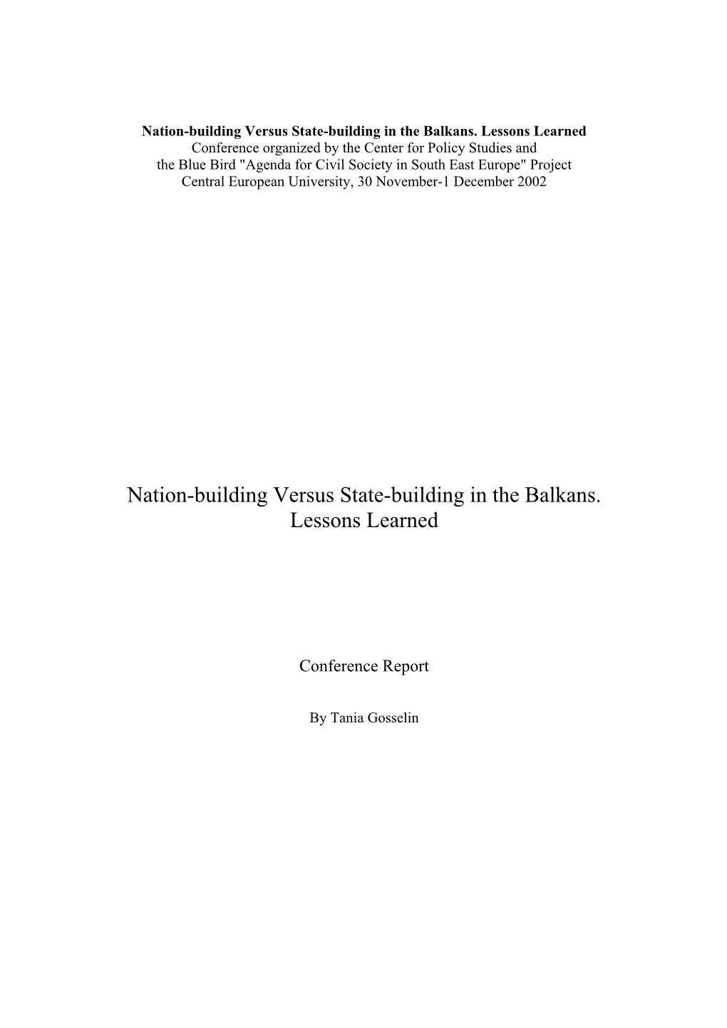 Nation-Building Versus State-Building in the Balkans. Lessons Learned