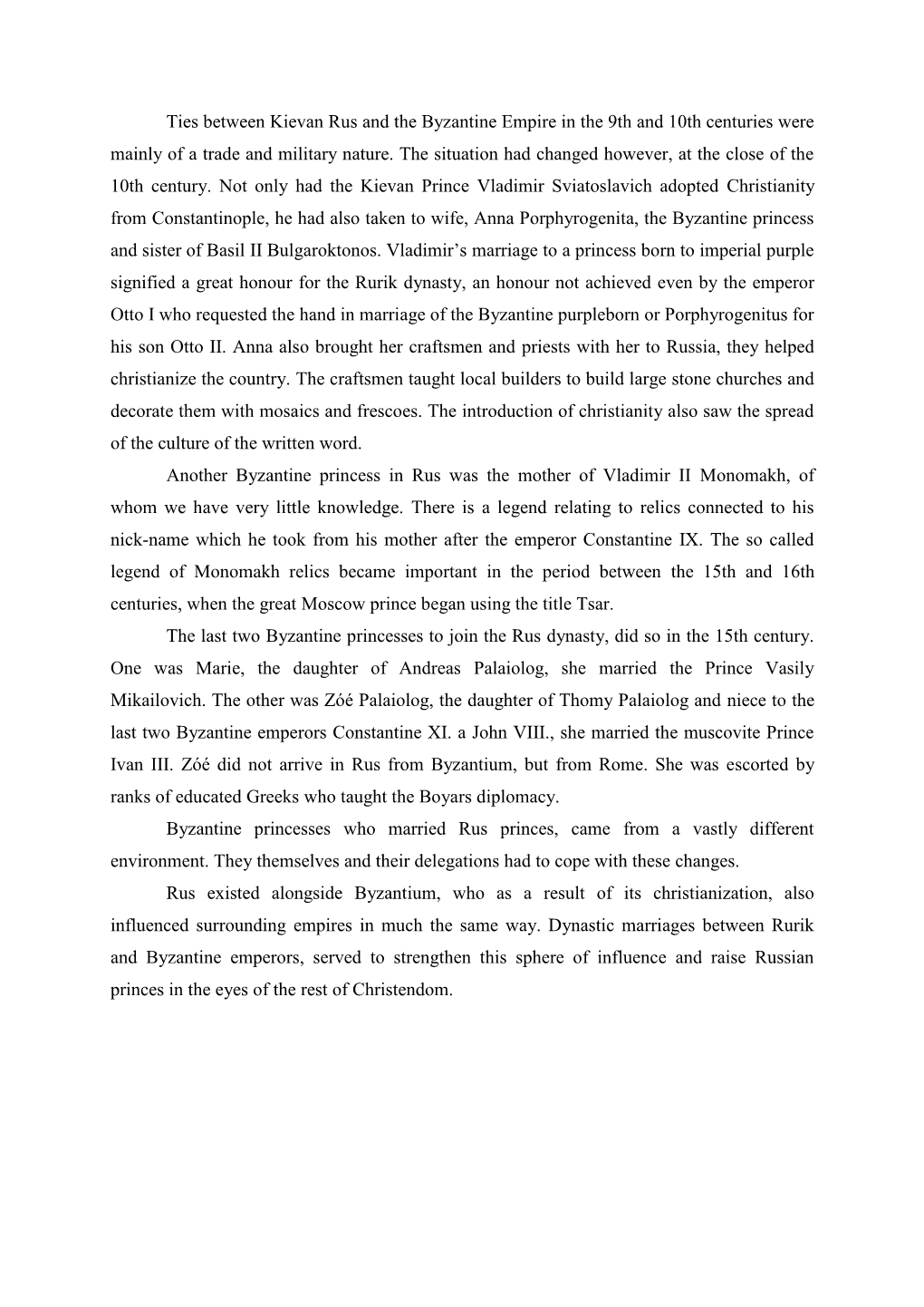 Ties Between Kievan Rus and the Byzantine Empire in the 9Th and 10Th Centuries Were Mainly of a Trade and Military Nature