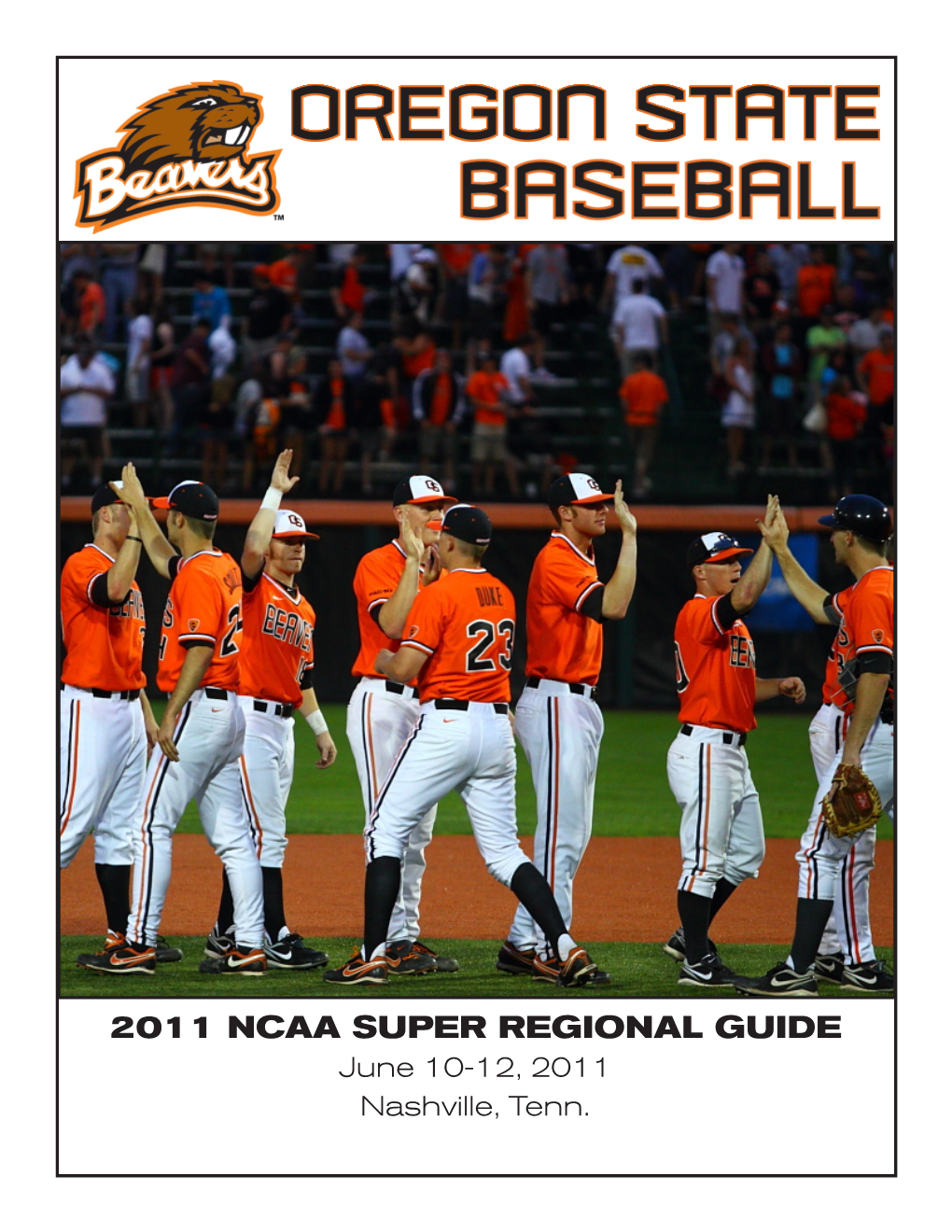 2011 NCAA SUPER REGIONAL GUIDE June 10-12, 2011 Nashville, Tenn