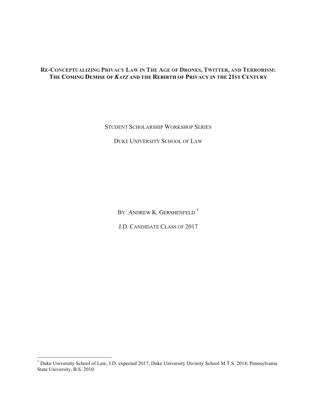 Re-Conceptualizing Privacy Law in the Age of Drones, Twitter, and Terrorism: the Coming Demise of Katz and the Rebirth of Privacy in the 21St Century