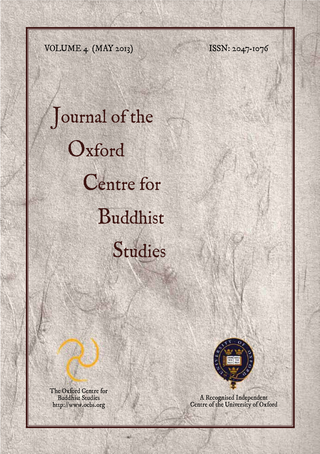 Journal of the Oxford Centre for Buddhist Studies, Vol. 4, May 2013