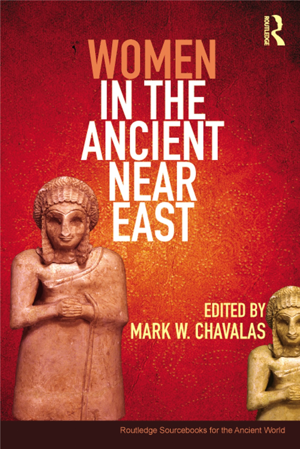 Women in the Ancient Near East: a Sourcebook