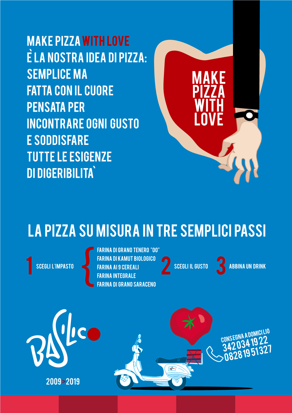 MAKE PIZZA with LOVE E La Nostra IDEA DI Pizza: Semplice Ma Fatta Con Il Cuore Pensata Per Incontrare OGNI Gusto E Soddisfare Tutte Le Esigenze Di Digeribilita