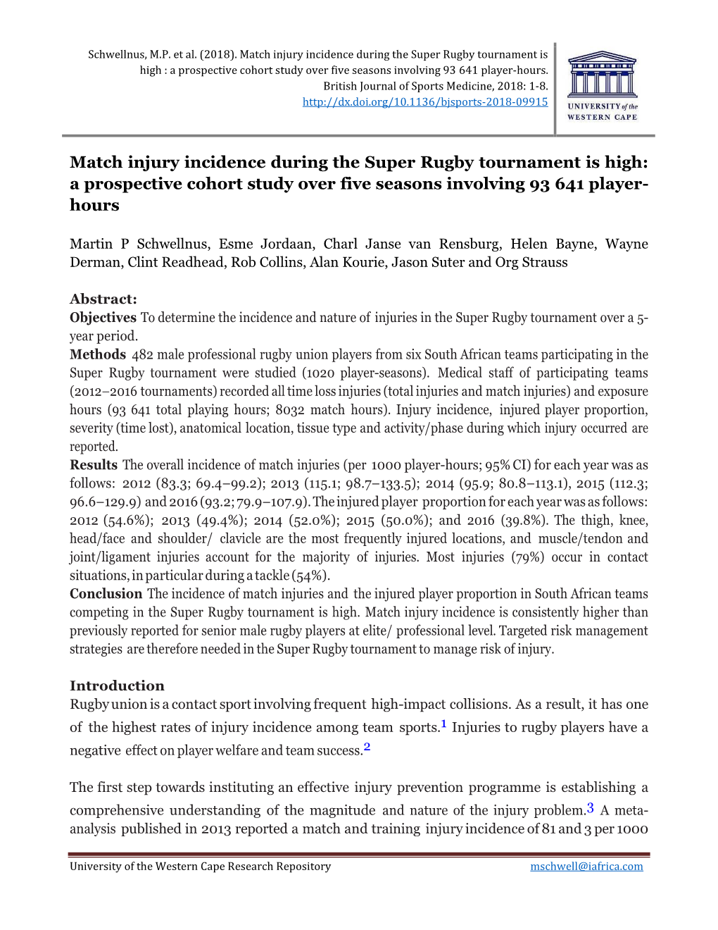 Match Injury Incidence During the Super Rugby Tournament Is High : a Prospective Cohort Study Over Five Seasons Involving 93 641 Player-Hours