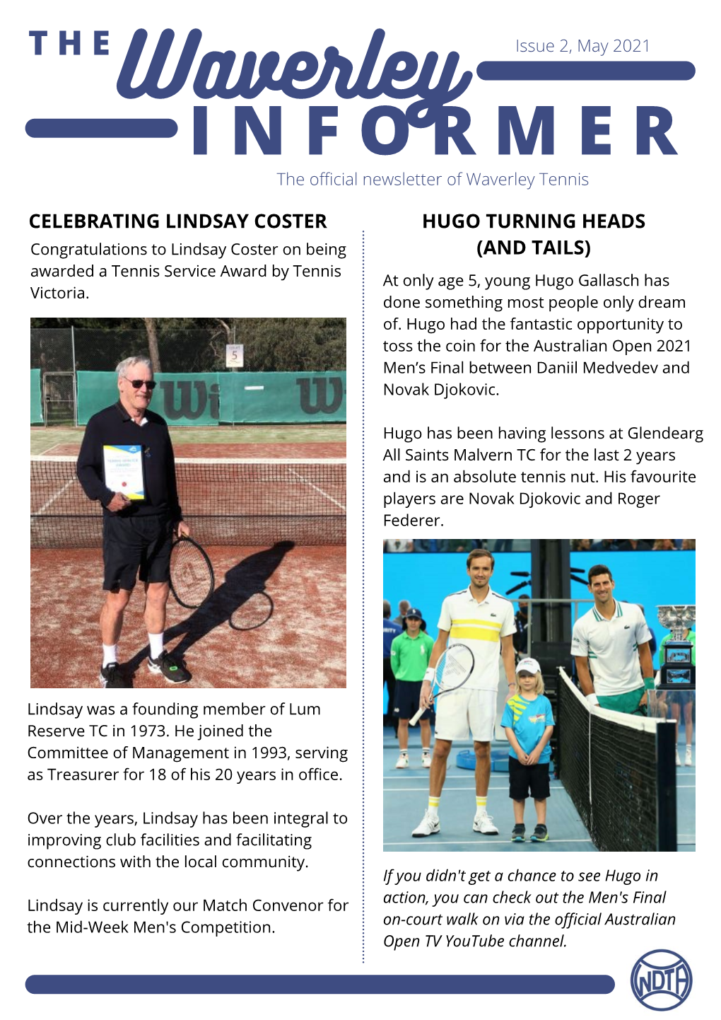 I N F O R M E R the Official Newsletter of Waverley Tennis