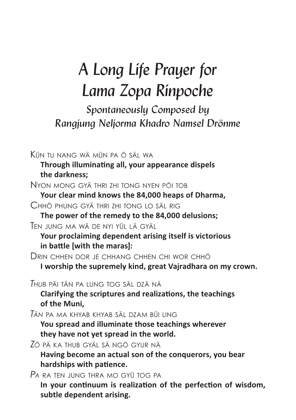 A Long Life Prayer for Lama Zopa Rinpoche Spontaneously Composed by Rangjung Neljorma Khadro Namsel Drönme