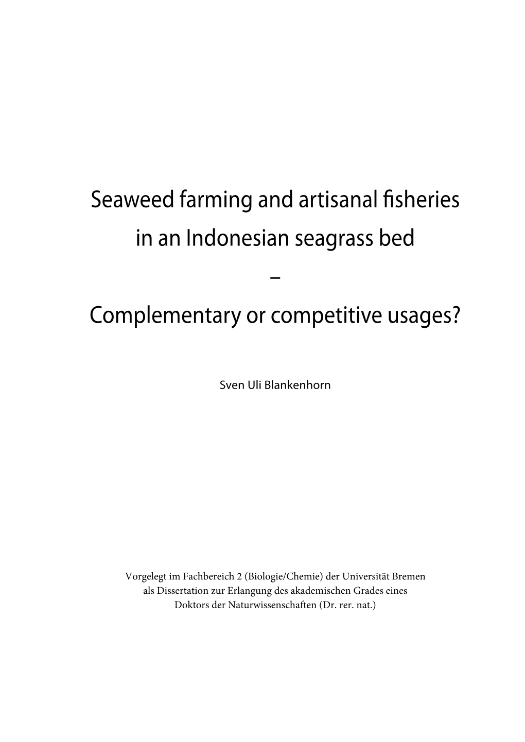 Seaweed Farming and Artisanal Fisheries in an Indonesian Seagrass Bed – Complementary Or Competitive Usages?