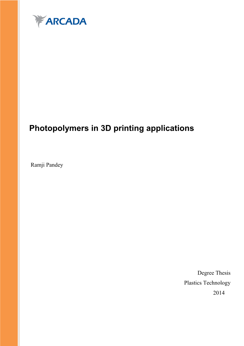 Photopolymers in 3D Printing Applications
