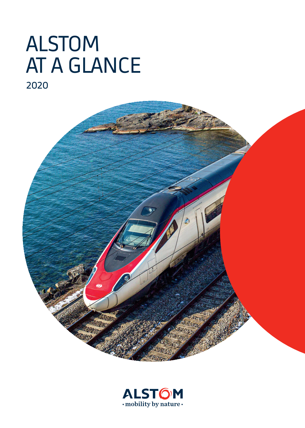 ALSTOM at a GLANCE 2020 at Alstom, We Partner with Our Stakeholders to Optimise Transport Networks by Understanding What Moves People