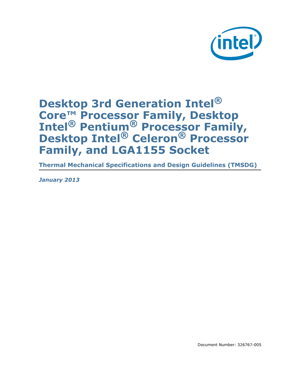 Desktop 3Rd Generation Intel® Core™ Processor Family, Desktop Intel® Pentium® Processor Family, Desktop Intel® Celeron® Processor Family, and LGA1155 Socket